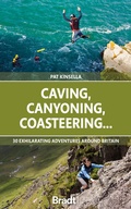 Cover: Caving, Canyoning, Coasteering.. - Bradt Travel Guides