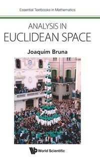 Enlarge image Cover: Analysis In Euclidean Space - World Scientific Europe Ltd