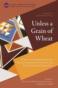 Cover: Unless a Grain of Wheat - Langham Global Library
