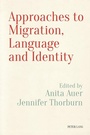 Cover: Approaches to Migration, Language and Identity - Peter Lang Verlag