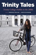 Cover: Trinity Tales: Trinity College Dublin in the 2000s - The Lilliput Press Ltd