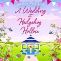 Cover: A Wedding at Hedgehog Hollow - Boldwood Books Ltd