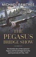 Cover: The Pegasus Bridge Show - Mereo Books