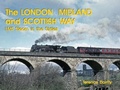 Cover: THE LONDON MIDLAND AND SCOTTISH WAY - Irwell Press