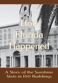 Cover: How Florida Happened - Cruden Bay Books