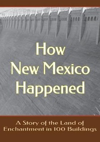 Enlarge image Cover: How New Mexico Happened - Cruden Bay Books