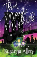 Cover: That Magic Mischief - Ally Press