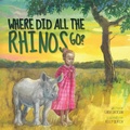 Cover: Where Did All the Rhinos Go? - Inspirebytes Omni Media