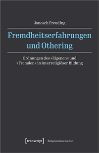 Abbildung von: Fremdheitserfahrungen und Othering - transcript