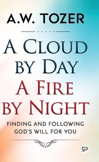 Enlarge image Cover: A Cloud by Day, a Fire by Night - General Press India