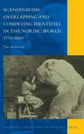 Cover: Scandinavism: Overlapping and Competing Identities in the Nordic World, 1770-1919 - Brill