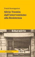 Cover: Silvio Trentin dall'interventismo alla Resistenza - Ronzani Editore