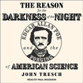 Cover: The Reason for the Darkness of the Night - Tantor Audio