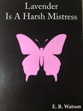 Cover: Lavender Is A Harsh Mistress (The Lavender Trilogy, #1) - The Lavender Trilogy