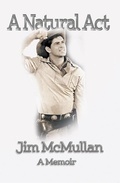 Cover: A Natural Act - A Memoir - BEARMANOR MEDIA