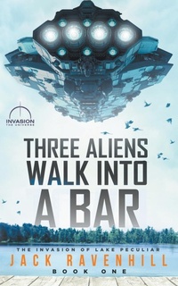Enlarge image Cover: Three Aliens Walk Into A Bar - Sterling & Stone