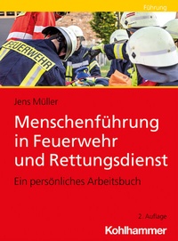 Abbildung von: Menschenführung in Feuerwehr und Rettungsdienst - Kohlhammer