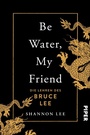 Cover: Be Water, My Friend - Piper ebooks