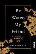 Cover: Be Water, My Friend - Piper ebooks