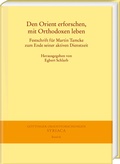 Cover: Den Orient erforschen, mit Orthodoxen leben - Harrassowitz Verlag