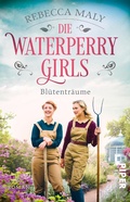 Cover: Die Waterperry Girls - Bl&uuml;tentr&auml;ume - Piper ebooks