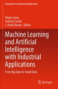 Enlarge image Cover: Machine Learning and Artificial Intelligence with Industrial Applications - Springer