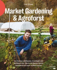 Abbildung von: Market Gardening & Agroforst - Löwenzahn Verlag in der Studienverlag Ges.m.b.H.