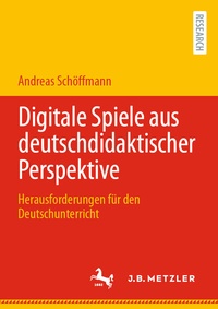 Abbildung von: Digitale Spiele aus deutschdidaktischer Perspektive - J.B. Metzler