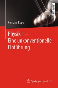 Abbildung von: Physik 1 - Eine unkonventionelle Einführung - Springer Spektrum