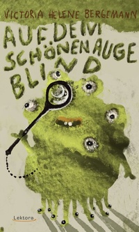 Abbildung von: Auf dem schönen Auge blind - Lektora GmbH