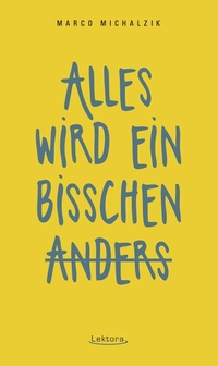 Enlarge image Cover: Alles wird ein bisschen anders - Lektora GmbH