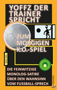 Bild vergrößern Bild: Yoffz der Trainer spricht zum morgigen K.o.-Spiel - KUUUK