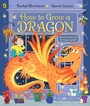Cover: How to Grow a Dragon - Puffin