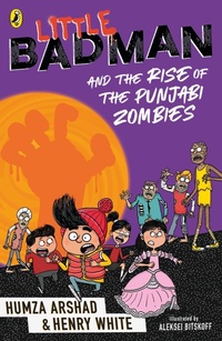 Enlarge image Cover: Little Badman and the Rise of the Punjabi Zombies - Puffin