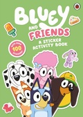 Cover: Bluey: Bluey and Friends: A Sticker Activity Book - Ladybird