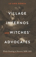 Cover: Village Infernos and Witches' Advocates - Pennsylvania State University Press
