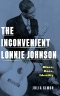 Cover: The Inconvenient Lonnie Johnson - Pennsylvania State University Press