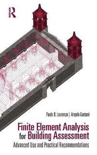Enlarge image Cover: Finite Element Analysis for Building Assessment - Routledge