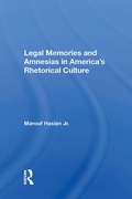 Cover: Legal Memories And Amnesias In America's Rhetorical Culture - Routledge