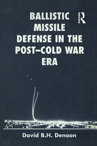 Abbildung von: Ballistic Missile Defense In The Post-cold War Era - Routledge