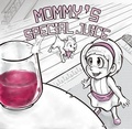 Cover: Mommy's Special Juice - S.A. Brathwaite