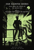 Cover: Our Haunted Shores - British Library Publishing