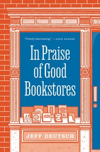 Abbildung von: In Praise of Good Bookstores - Princeton University Press