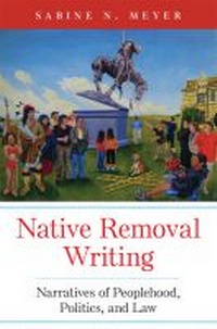 Enlarge image Cover: Native Removal Writing - University of Oklahoma Press