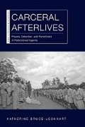 Cover: Carceral Afterlives - Ohio University Press