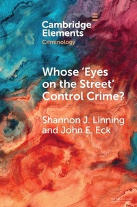 Enlarge image Cover: Whose 'Eyes on the Street' Control Crime? - Cambridge University Press