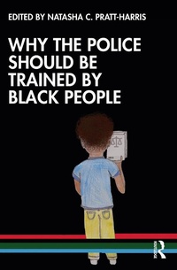 Abbildung von: Why the Police Should be Trained by Black People - Routledge