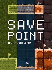 Enlarge image Cover: Save Point - Lulu.com