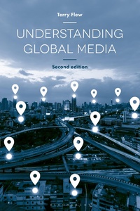 Enlarge image Cover: Understanding Global Media - Bloomsbury Academic