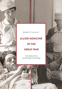 Abbildung von: Allied Medicine in the Great War - Bloomsbury Academic